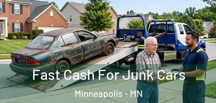 Fast Cash For Junk Cars Minneapolis - MN