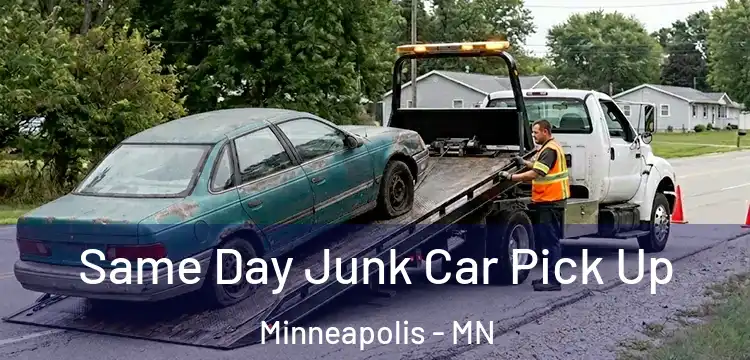 Same Day Junk Car Pick Up Minneapolis - MN